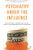 Psychiatry Under the Influence: Institutional Corruption, Social Injury, and Prescriptions for Reform
