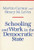 Schooling and Work in the Democratic State
