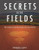 Secrets in the Fields: The Science and Mysticism of Crop Circles
