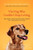 The Dog Who Couldn't Stop Loving: How Dogs Have Captured Our Hearts for Thousands of Years The Dog Who Couldn't Stop Loving: How Dogs Have Captured Our Hearts for Thousands of Years