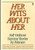 Her Wits About Her: Self-Defense Success Stories by Women