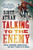 Talking to the Enemy: Violent Extremism, Sacred Values, and What It Means to Be Human