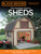 Black & Decker The Complete Guide to Sheds, 2nd Edition: Utility, Storage, Playhouse, Mini-Barn, Garden, Backyard Retreat, More (Black & Decker Complete Guide)