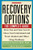 Recovery Options: The Complete Guide Recovery Options: The Complete Guide