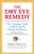 The Dry Eye Remedy: The Complete Guide to Restoring the Health and Beauty of Your Eyes