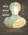 The Who, the What, and the When: 65 Artists Illustrate the Secret Sidekicks of History