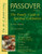 Passover, Second Edition: The Family Guide to Spiritual Celebration Passover, Second Edition: The Family Guide to Spiritual Celebration