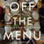 Off the Menu: Staff Meals from America's Top Restaurants