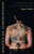 Bodies of Inscription: A Cultural History of the Modern Tattoo Community Bodies of Inscription: A Cultural History of the Modern Tattoo Community