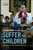 Suffer the Children: Dispatches to and from the Front Line
