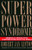 Superpower Syndrome: America's Apocalyptic Confrontation with the World (Nation Books)