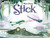 Stick
