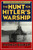 The Hunt for Hitler's Warship (World War II Collection) The Hunt for Hitler's Warship (World War II Collection)