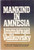 Mankind in Amnesia