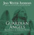 Guardian Angels: True Stories of Answered Prayers Guardian Angels: True Stories of Answered Prayers