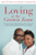 Loving in the Grown Zone: A No-Nonsense Guide to Making Healthy Decisions in the Quest for Loving, Romantic Relationships of Honor, Esteem, and Respect