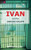 Ivan And the Daring Escape (Flamingo Fiction 9-13s)