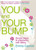 You and Your Bump You and Your Bump