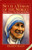 Such a Vision of the Street: Mother Teresa Such a Vision of the Street: Mother Teresa