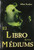 El libro de los mediums/ The Book of the Mediums (Spanish Edition)