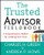 The Trusted Advisor Fieldbook: A Comprehensive Toolkit for Leading with Trust