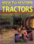 How To Restore Classic Farm Tractors: The Ultimate Do-It-Yourself Guide to Rebuilding and Restoring Tractors
