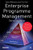 Enterprise Programme Management: Delivering Value