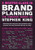 A Master Class in Brand Planning: The Timeless Works of Stephen King