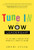 Tune In to Wow Leadership: 10 Lessons Learned from America's Favorite Shows