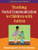 Teaching Social Communication to Children with Autism: A Manual for Parents