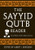 The Sayyid Qutb Reader: Selected Writings on Politics, Religion, and Society