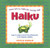 Haiku: Learn to express yourself by writing poetry in the Japanese tradition (Asian Arts and Crafts For Creative Kids)