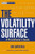 The Volatility Surface: A Practitioner's Guide