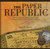 Paper Republic: The Struggle for Money, Credit and Independence in the Republic of Texas