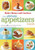 The Ultimate Appetizers Book: More than 450 No-Fuss Nibbles and Drinks, Plus Simple Party PlanningTips (Better Homes and Gardens Ultimate)