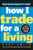 How I Trade for a Living