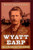 Wyatt Earp: The Life Behind the Legend