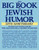 The Big Book of Jewish Humor