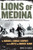 Lions of Medina: The Marines of Charlie Company and Their Brotherhood of Valor