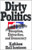 Dirty Politics: Deception, Distraction, and Democracy (Oxford Paperbacks) Dirty Politics: Deception, Distraction, and Democracy (Oxford Paperbacks)