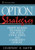 Option Strategies: Profit-Making Techniques for Stock, Stock Index, and Commodity Options