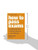 How To Pass Exams: Accelerate Your Learning, Memorise Key Facts, Revise Effectively