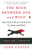 The Hour Between Dog and Wolf: How Risk Taking Transforms Us, Body and Mind