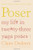 Poser: My Life in Twenty-three Yoga Poses