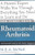 The First Year: Rheumatoid Arthritis: An Essential Guide for the Newly Diagnosed