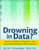 Drowning in Data?: How to Collect, Organize, and Document Student Performance