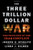 The Three Trillion Dollar War: The True Cost of the Iraq Conflict The Three Trillion Dollar War: The True Cost of the Iraq Conflict
