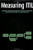 Measuring ITIL: Measuring, Reporting and Modeling - the IT Service Management Metrics That Matter             Most to IT Senior Executives