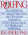 Rolfing: Reestablishing the Natural Alignment and Structural Integration of the Human Body for Vitality and Well-Being