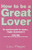 How To Be A Great Lover